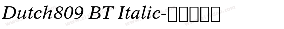 Dutch809 BT Italic字体转换